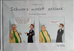 Schwarz macht schlank : Kirchen-Cartoons.