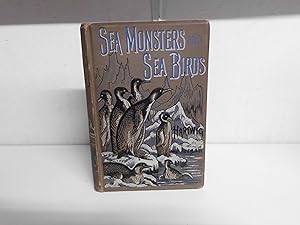 Seller image for Sea-Monsters and Sea-Birds from "the Sea and Its Living Wonders" for sale by Ryde Bookshop Ltd