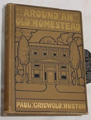 Image du vendeur pour Around an Old Homestead mis en vente par R Bryan Old Books