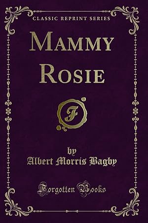 Image du vendeur pour Mammy Rosie (Classic Reprint) mis en vente par Forgotten Books