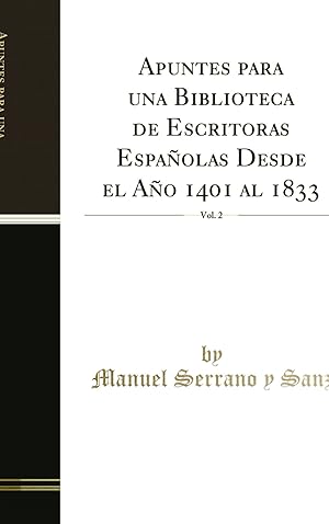 Bild des Verkufers fr Apuntes para una Biblioteca de Escritoras Españolas Desde el Año 1401 al 1833 zum Verkauf von Forgotten Books