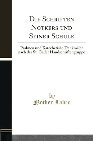 Seller image for Die Schriften Notkers und Seiner Schule, Vol. 2 (Classic Reprint) for sale by Forgotten Books