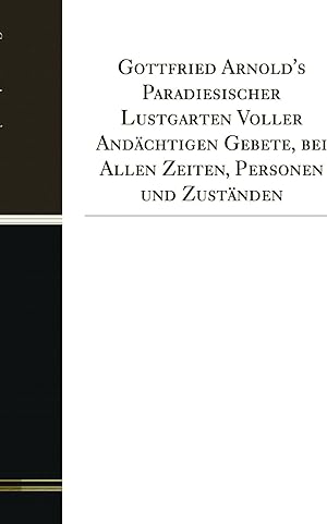 Seller image for Gottfried Arnold's Paradiesischer Lustgarten Voller Andächtigen Gebete, bei for sale by Forgotten Books