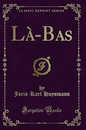 Image du vendeur pour L-Bas (Classic Reprint) mis en vente par Forgotten Books