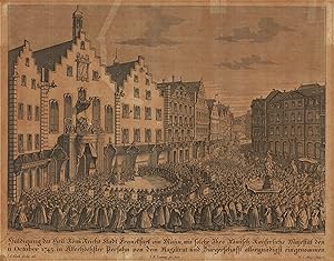 Seller image for Huldigung des Heil. Rm. Reichs Stadt Franckfurt am Mayn, wie solche Ihro Rmisch-Kayserliche Majestt den 11. October 1745 in Allerhchster Persohn von dem Magistrat und Brgerschaftt allergndigst eingenommen. for sale by Antiquariat Reinhold Berg eK Inh. R.Berg