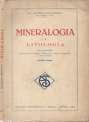 Imagen del vendedor de Mineralogia e litologia - Con letture per gli Istituti Tecnici Commerciali, Agrari, Industriali e per Geometri a la venta por Biblioteca di Babele