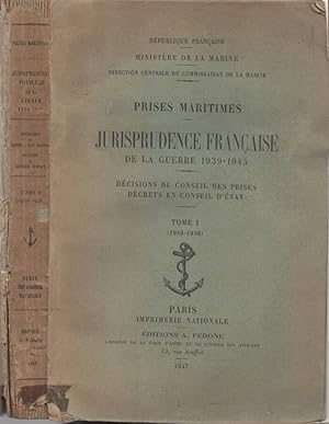 Image du vendeur pour Prises maritimes - Jurisprudence franaise de la guerre 1939-1945 - Dcisions du conseil des prises dcrets en Conseil d'Etat - Tome I (1940-1946) mis en vente par Biblioteca di Babele