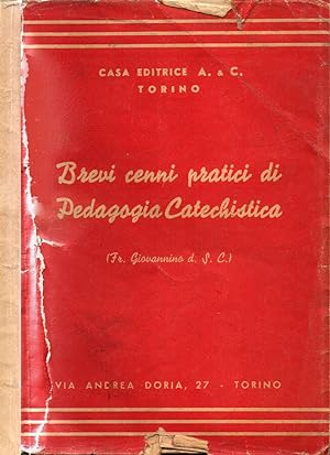 Bild des Verkufers fr Brevi cenni pratici di Pedagogia Catechistica zum Verkauf von Biblioteca di Babele