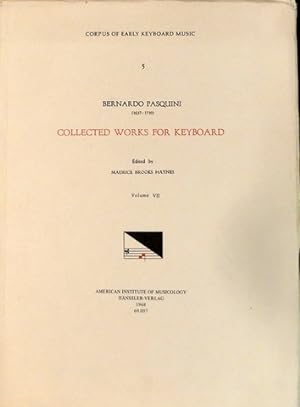 Collected works for keyboard. Ed. by Maurice Brooks Haynes. Volume VII (Corpus of Early Keyboard ...