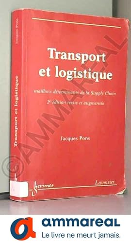 Seller image for Transport et logistique : Maillons dterminants de la Supply Chain for sale by Ammareal