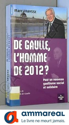 Seller image for De Gaulle, l'homme de 2012 ? for sale by Ammareal