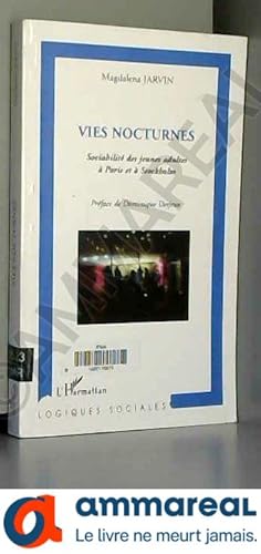 Seller image for Vies nocturnes : Sociabilit des jeunes adultes  Paris et  Stockholm for sale by Ammareal