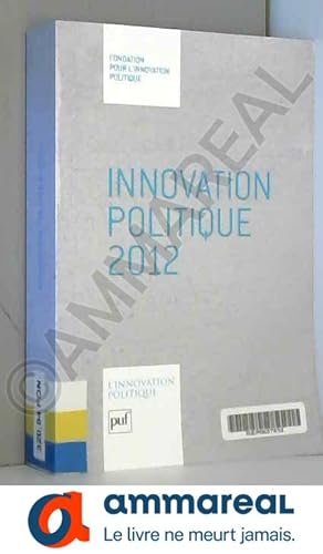 Bild des Verkufers fr Innovation politique 2012 zum Verkauf von Ammareal