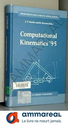 Imagen del vendedor de Computational Kinematics '95: Proceedings of the Second Workshop on Computational Kinematics Held in Sophia Antipolis, France, September 4-6 a la venta por Ammareal