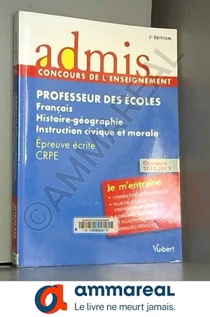 Image du vendeur pour Concours Professeur des coles - Franais, Histoire-gographie et Instruction civique et morale - preuve crite CRPE - Admis - Je m'entran mis en vente par Ammareal