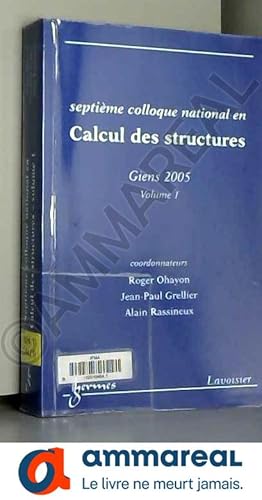 Image du vendeur pour Calcul des Structures Volume 1 (Septime Colloque National, Giens 2005) mis en vente par Ammareal