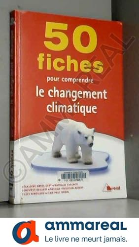 Seller image for 50 fiches pour comprendre le changement climatique for sale by Ammareal