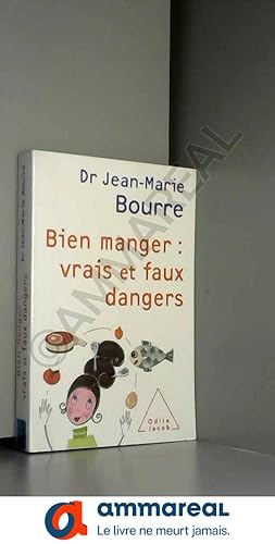 Imagen del vendedor de Bien manger : vrais et faux dangers a la venta por Ammareal