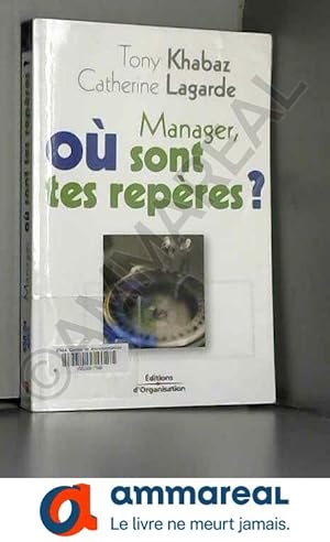 Image du vendeur pour Manager, o sont tes repres ? mis en vente par Ammareal