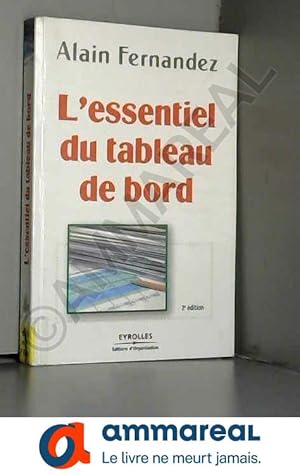 Imagen del vendedor de L'essentiel du tableau de bord : Mthode complte et mise en pratique avec Microsoft Excel a la venta por Ammareal