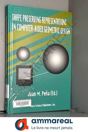 Image du vendeur pour Shape Preserving Representations in Computer-Aided Geometric Design mis en vente par Ammareal