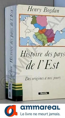 Image du vendeur pour Histoire des pays de l'Est : Des origines  nos jours mis en vente par Ammareal