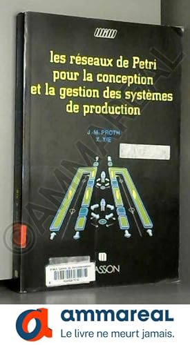 Seller image for Les rseaux de Petri pour la conception et la gestion des systmes de production for sale by Ammareal