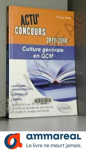 Image du vendeur pour Culture Gnrale en QCM 2013-2014 Concours Administratifs Sciences Po Licence mis en vente par Ammareal