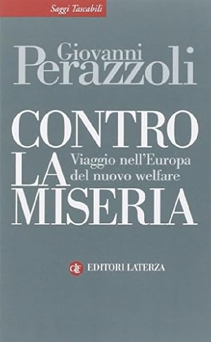 Contro la miseria. Viaggio nel'Europa del nuovo welfare