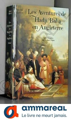 Imagen del vendedor de Les aventures de Hadji Baba en Angleterre a la venta por Ammareal