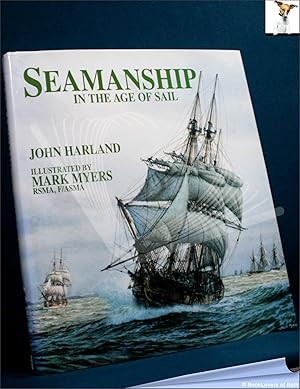 Seamanship in the Age of Sail: An Account of the Shiphandling of the Sailing Man-of-war 1600-1860...