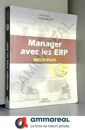 Seller image for Manager avec les ERP. : Progiciels de gestion intgrs et Internet, architecture applicative, Avec CD-ROM for sale by Ammareal