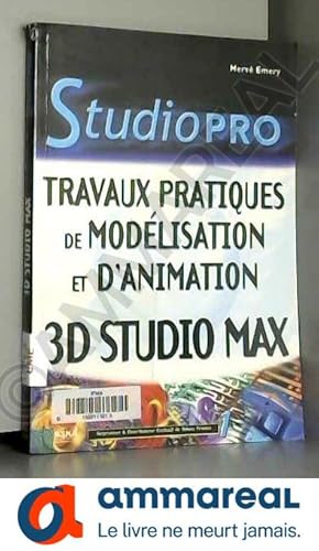 Seller image for Travaux Pratiques de Modlisation et d'animation : 3ds max for sale by Ammareal