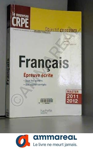 Image du vendeur pour Le franais au nouveau CRPE - preuve crite d'admissibilit mis en vente par Ammareal