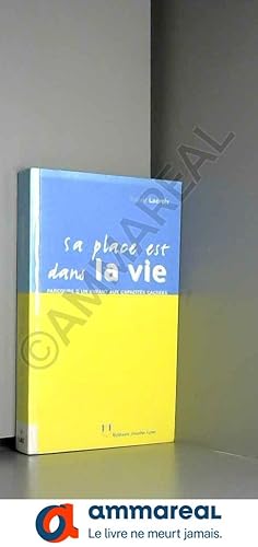 Seller image for Sa place est dans la vie for sale by Ammareal