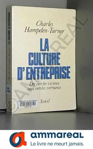 Seller image for La Culture d'entreprise : Des cercles vicieux aux cercles vertueux for sale by Ammareal