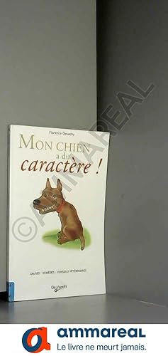 Seller image for Mon chien a du caractre ! for sale by Ammareal