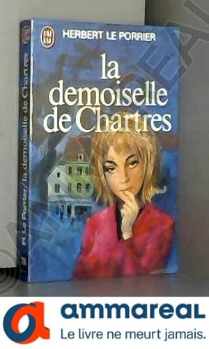 Seller image for La demoiselle de Chartres / Le Porrier, Herbert / Rf13971 for sale by Ammareal