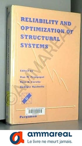 Seller image for Reliability and Optimization of Structural Systems: Proceedings of the Seventh Ifip Wg7.5 Working Conference on Reliability and Optimization for sale by Ammareal