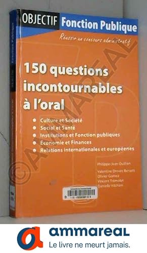 Seller image for 150 Questions Incontournables  l'Oral Culture Societ Social Sant Institutions Fonction Publiques for sale by Ammareal