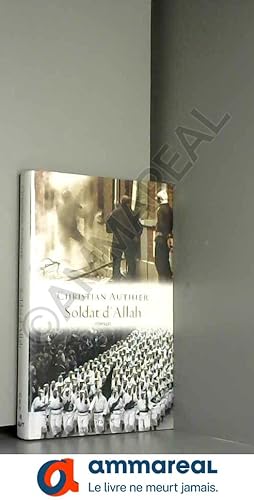 Image du vendeur pour Soldat d'Allah: roman mis en vente par Ammareal