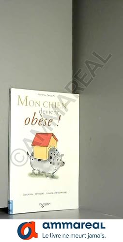 Seller image for Mon chien devient obse ! for sale by Ammareal