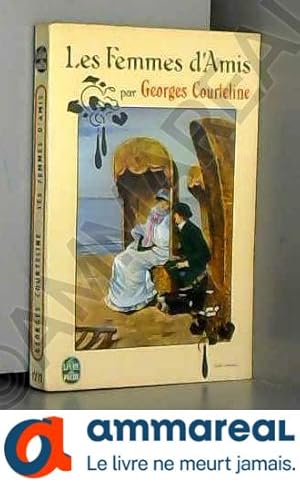 Bild des Verkufers fr GEORGES COURTELINE DE L'ACADEMIE GONCOURT//LES FEMMES D'AMIS//FLAMMARION//1966 zum Verkauf von Ammareal