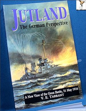 Bild des Verkufers fr Jutland: The German Perspective: A New View of the Great Battle 31 May 1916 zum Verkauf von BookLovers of Bath