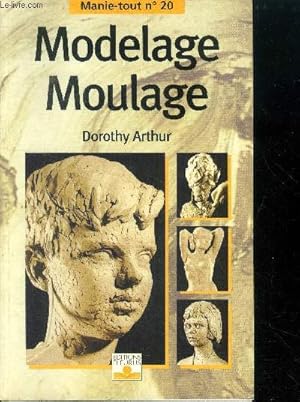 Image du vendeur pour Modelage, moulage - manie tout N20- materiel, equipement, tete d'enfant, corps feminin, danseuse, la terre cuite, buste d'enfant, torse, maternite, autres materiaux pour le moulage mis en vente par Le-Livre