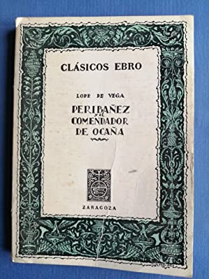 PERIBAÑEZ Y EL COMENDADOR DE OCAÑA Edición de José Manuel Blecua