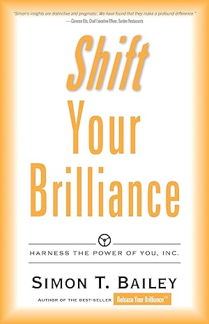 Imagen del vendedor de Shift Your Brilliance: Harness the Power of You, Inc. a la venta por Reliant Bookstore