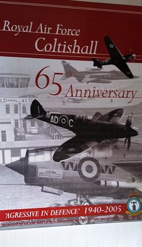 Seller image for Royal Air Force Coltishall 65th Aniversary Aggressive in Defence 1940-2005. for sale by Your Book Soon