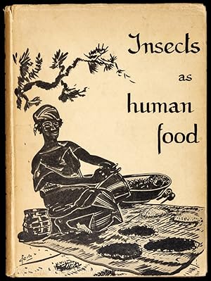 Seller image for Insects as human food. A chapter on the ecology of man. for sale by EOS Buchantiquariat Benz