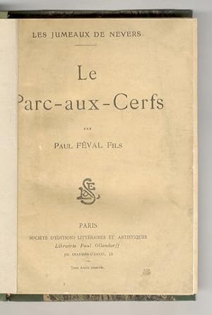 Le Parc-aux-Cerfs. (Les Jumeaux de Nevers).